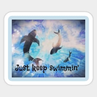 Just keep swimming Sticker